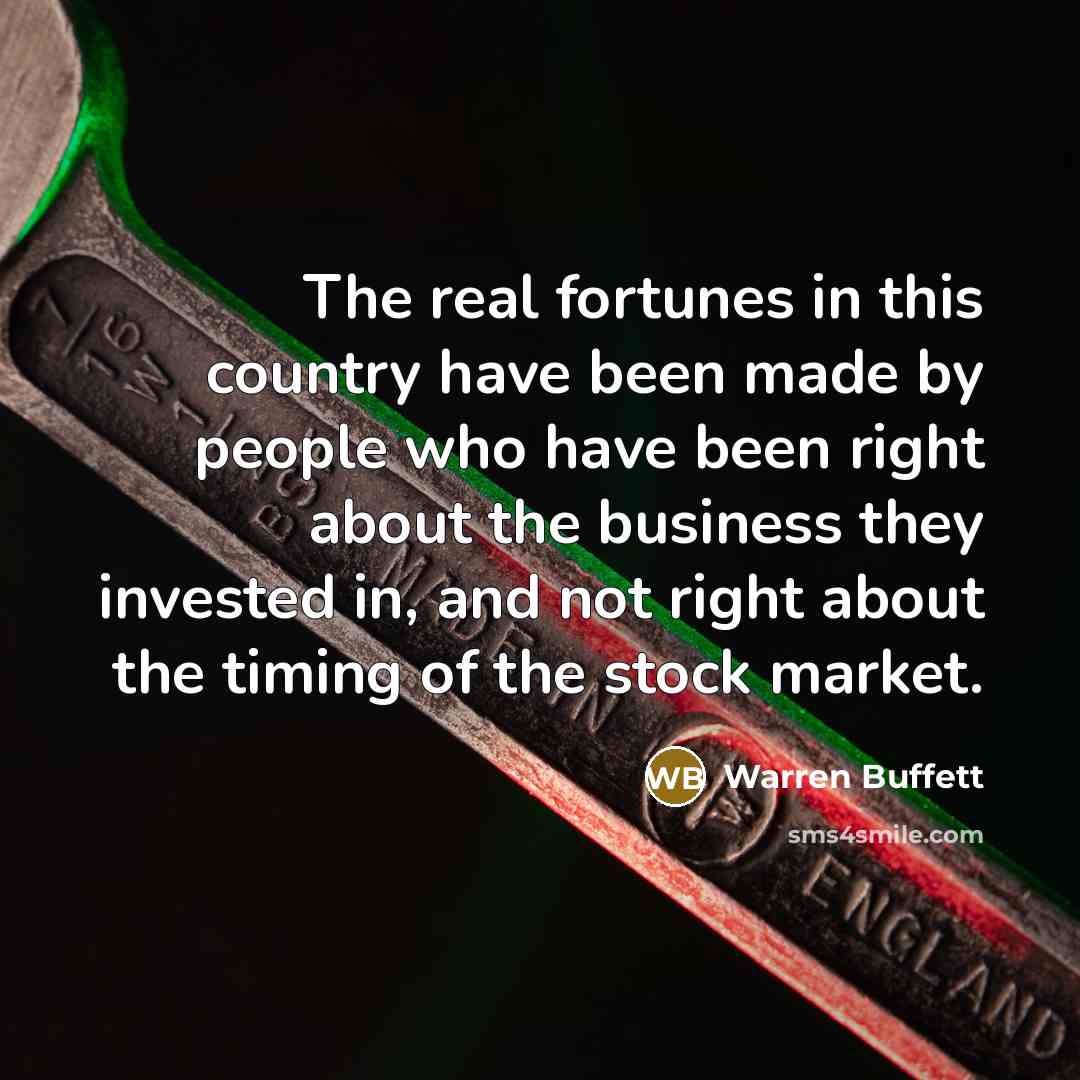 “The real fortunes in this country have been made by…” quote by Warren Buffett
