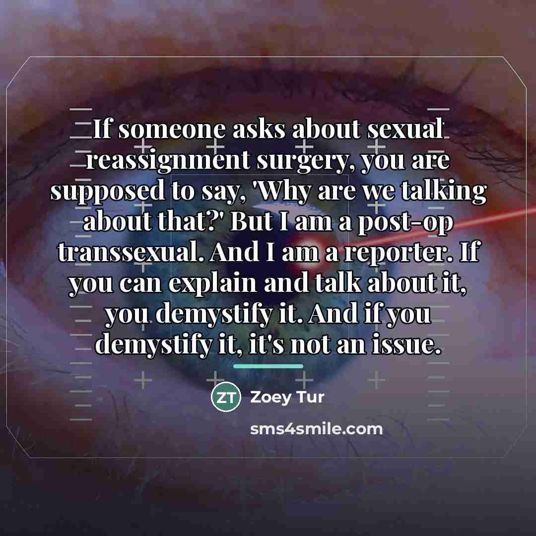 “If someone asks about sexual reassignment surgery, you are supposed…” quote by Zoey Tur