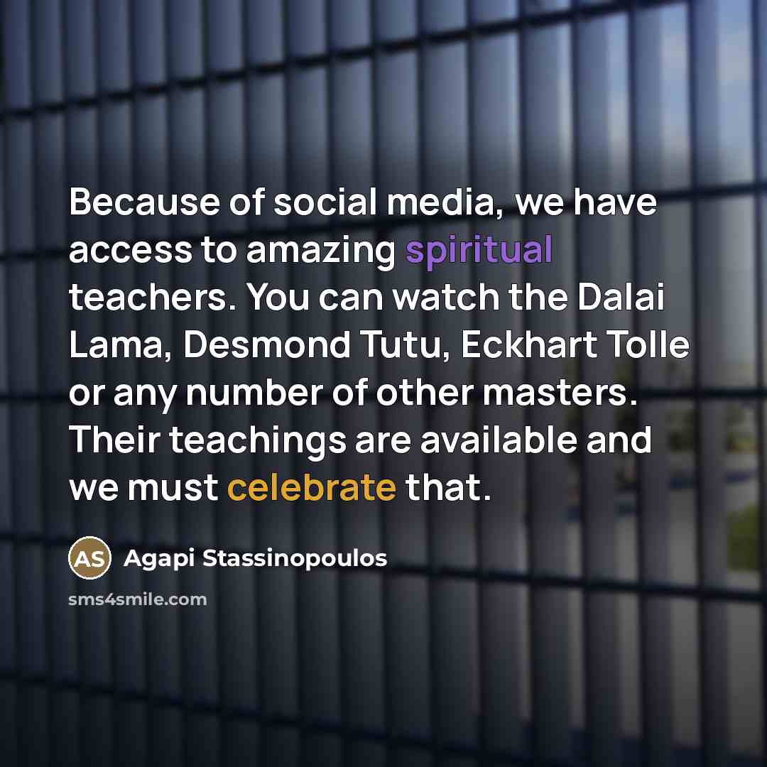 “Because of social media, we have access to amazing spiritual…” quote by Agapi Stassinopoulos