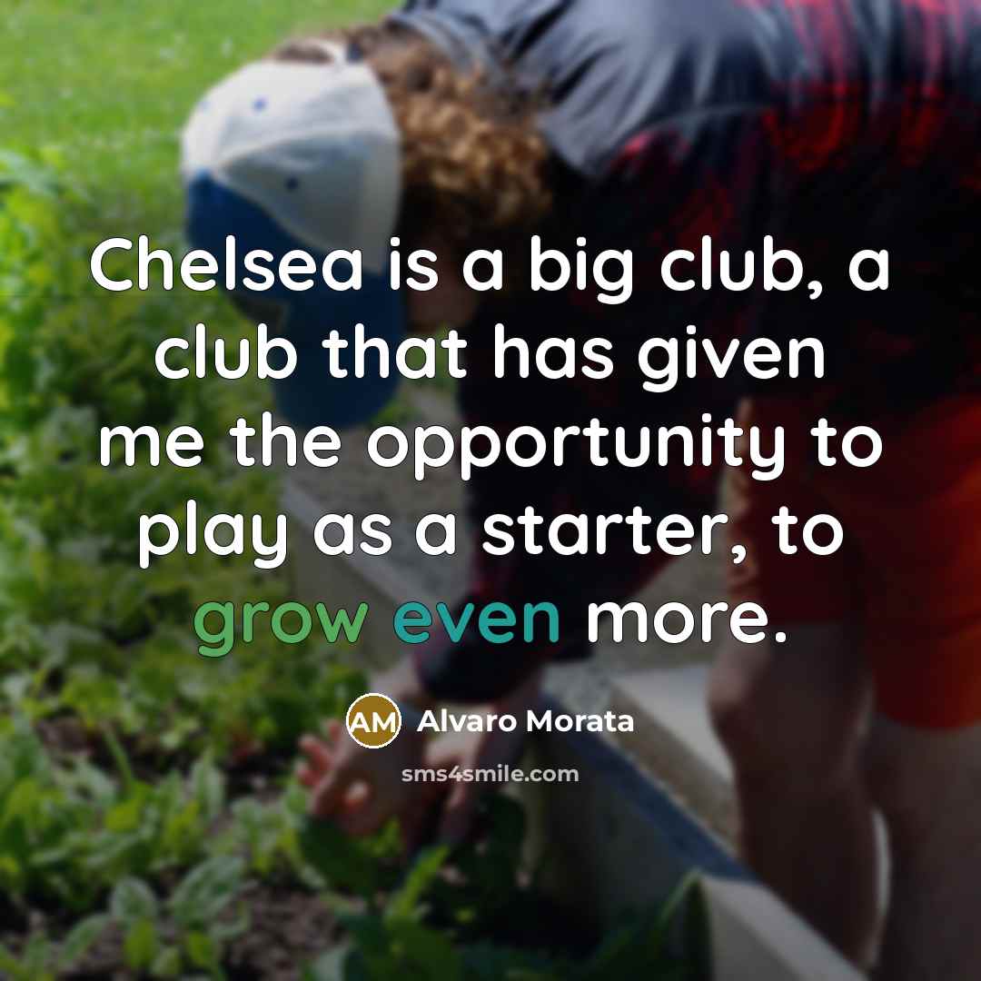 “Chelsea is a big club, a club that has given…” quote by Alvaro Morata