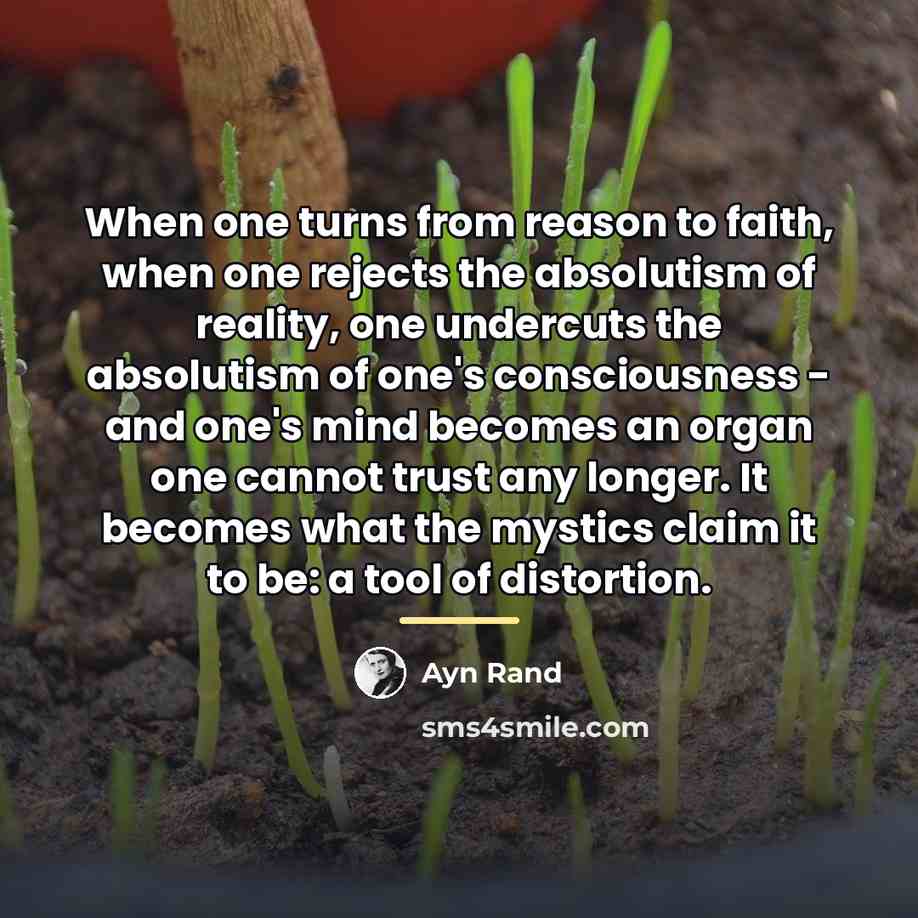 “When one turns from reason to faith, when one rejects…” quote by Ayn Rand