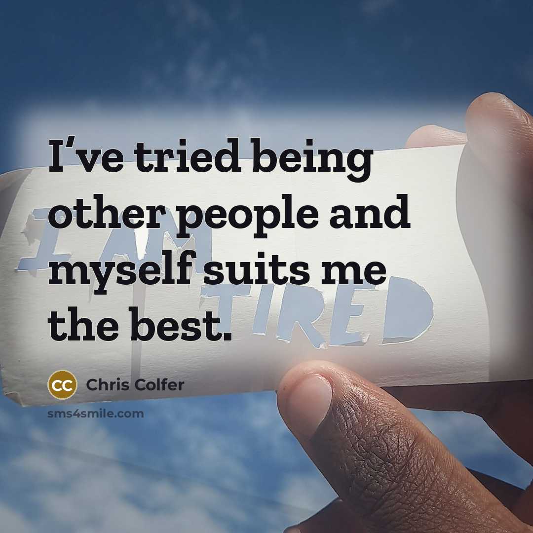 “I’ve tried being other people and myself suits me the…” quote by Chris Colfer