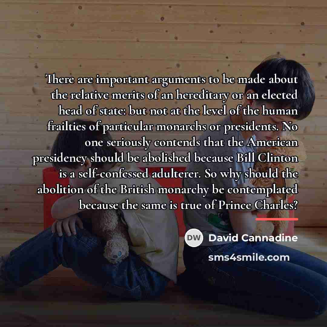 “There are important arguments to be made about the relative…” quote by David Cannadine