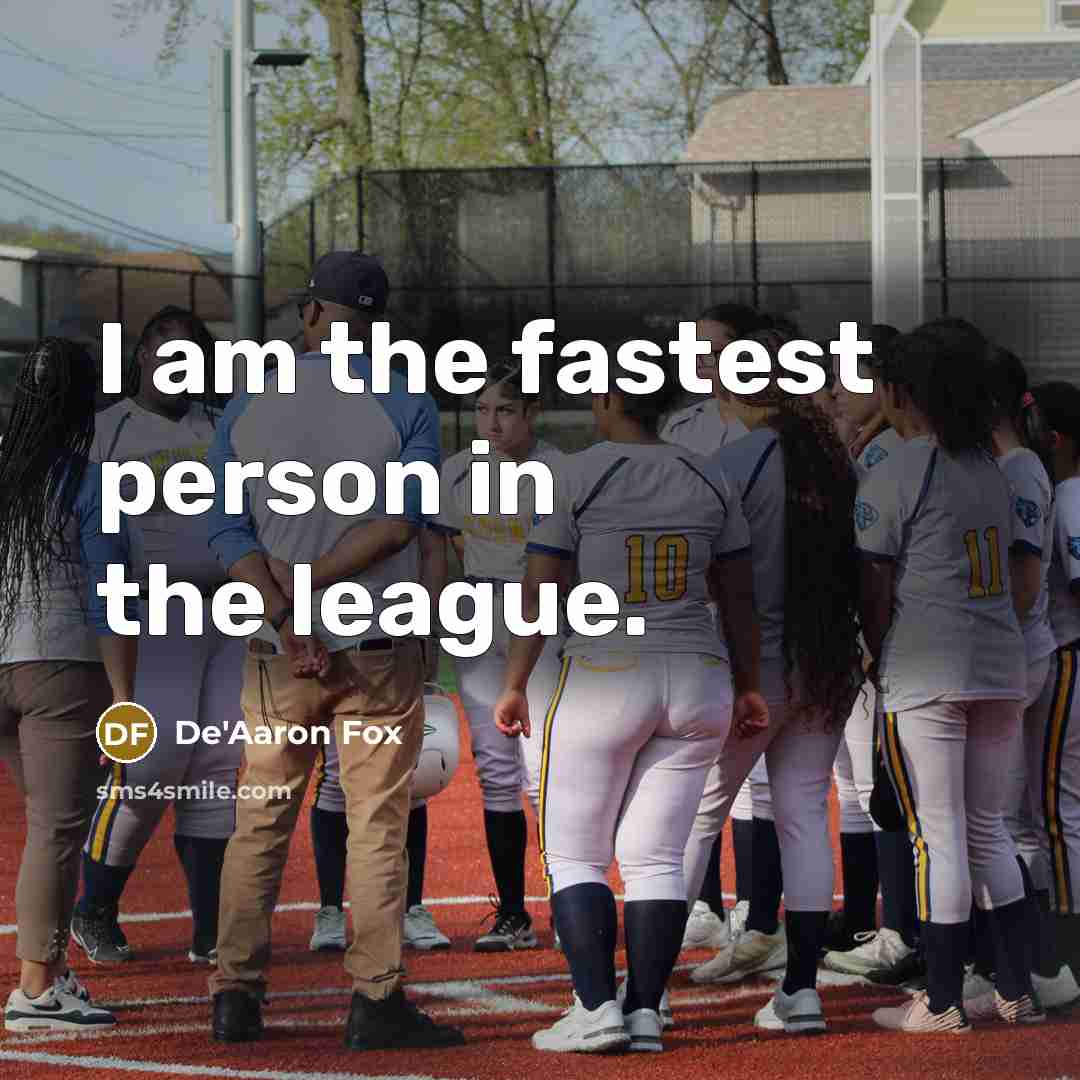 “I am the fastest person in the league.…” quote by De'Aaron Fox