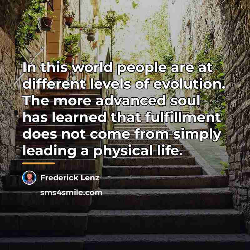 “In this world people are at different levels of evolution.…” quote by Frederick Lenz