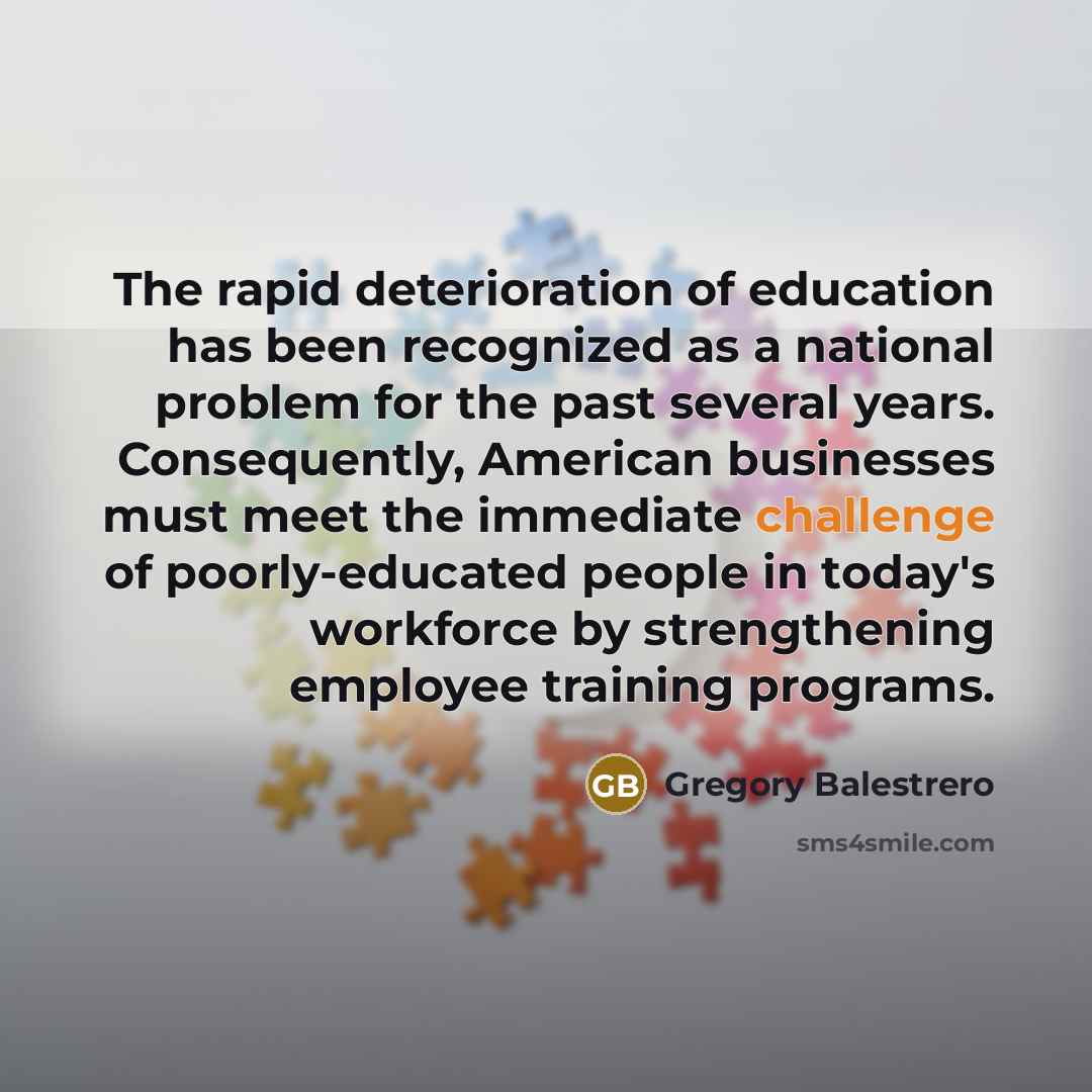 “The rapid deterioration of education has been recognized as a…” quote by Gregory Balestrero