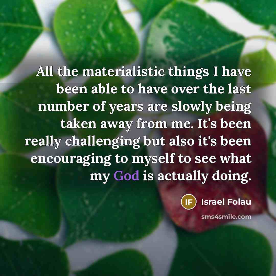 “All the materialistic things I have been able to have…” quote by Israel Folau