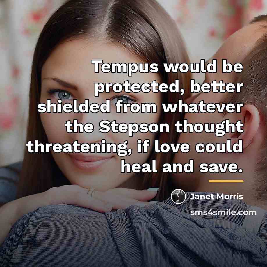 “Tempus would be protected, better shielded from whatever the Stepson…” quote by Janet Morris