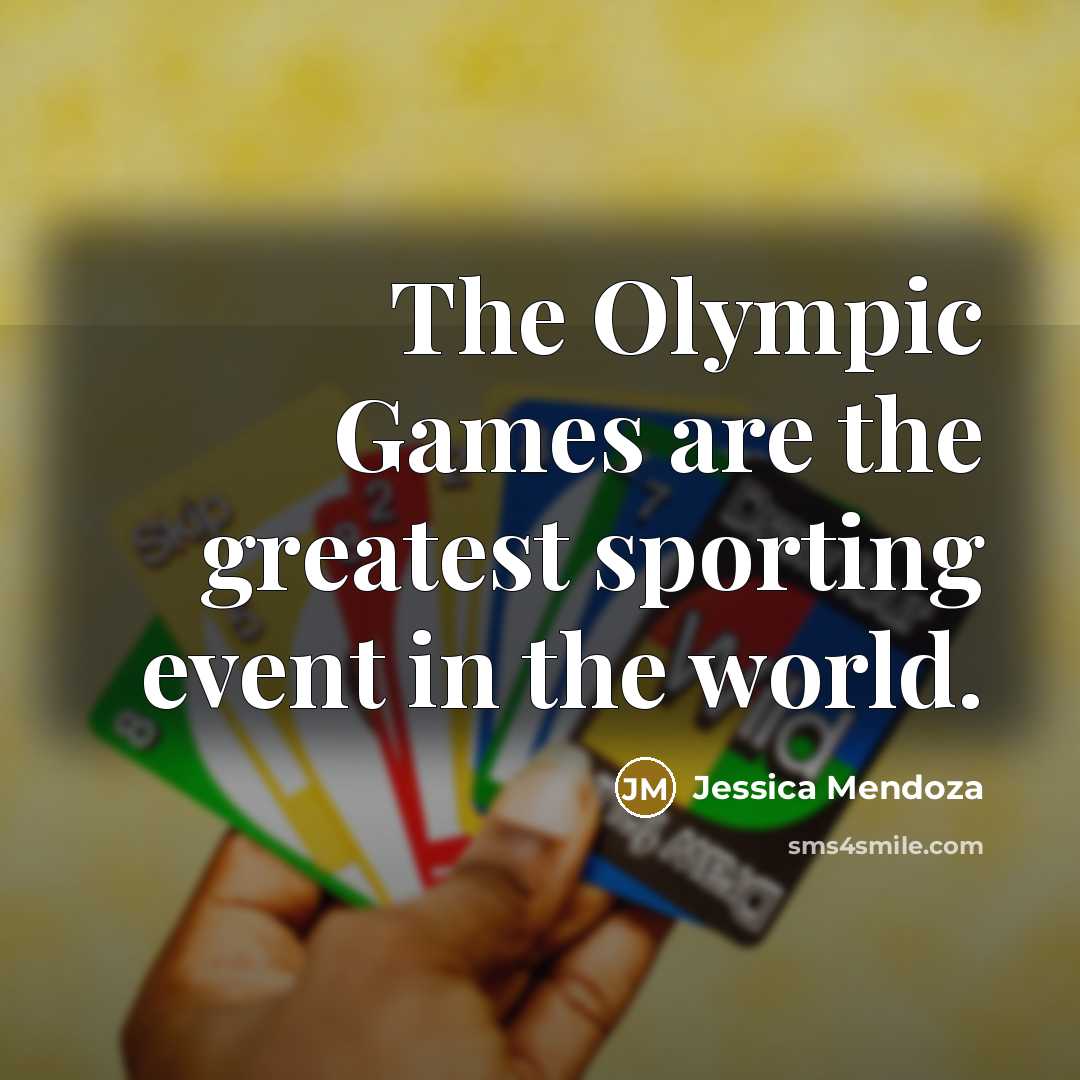 “The Olympic Games are the greatest sporting event in the…” quote by Jessica Mendoza