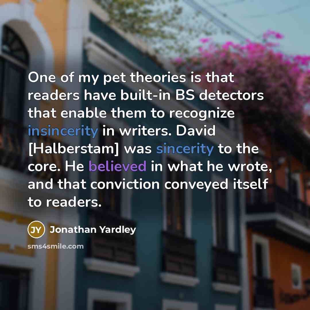 “One of my pet theories is that readers have built-in…” quote by Jonathan Yardley