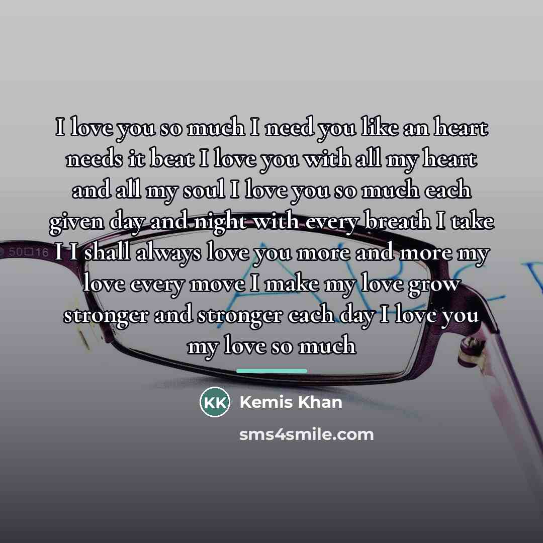 “I love you so much I need you like an…” quote by Kemis Khan