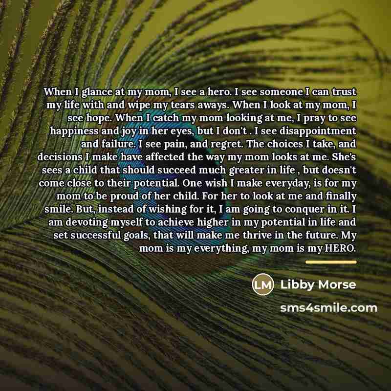 “When I glance at my mom, I see a hero.…” quote by Libby Morse