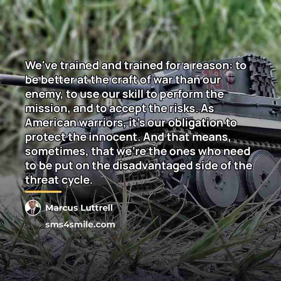 “We've trained and trained for a reason: to be better…” quote by Marcus Luttrell