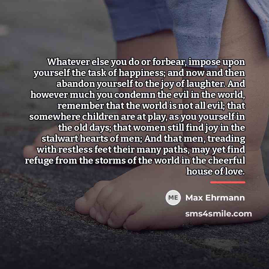 “Whatever else you do or forbear, impose upon yourself the…” quote by Max Ehrmann
