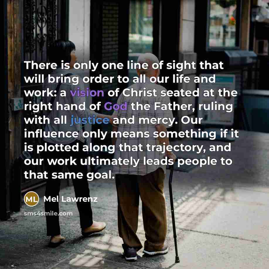 “There is only one line of sight that will bring…” quote by Mel Lawrenz