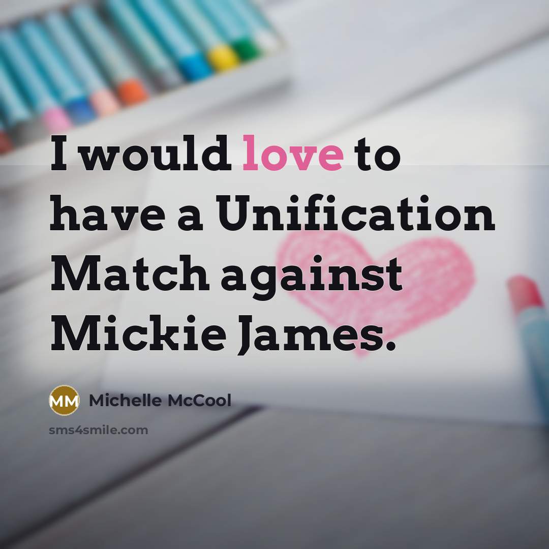 “I would love to have a Unification Match against Mickie…” quote by Michelle McCool