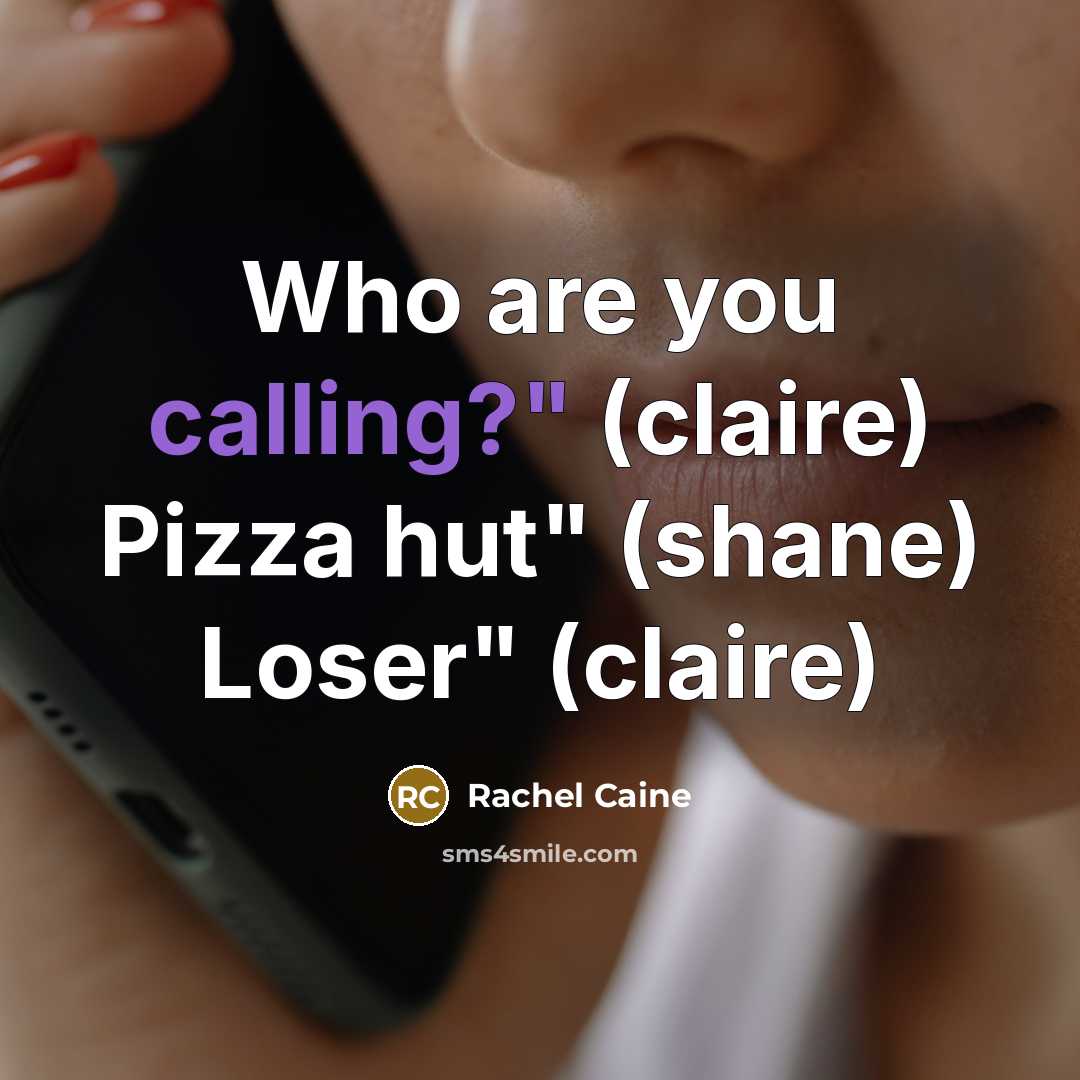 “Who are you calling?" (claire) Pizza hut" (shane) Loser" (claire)…” quote by Rachel Caine