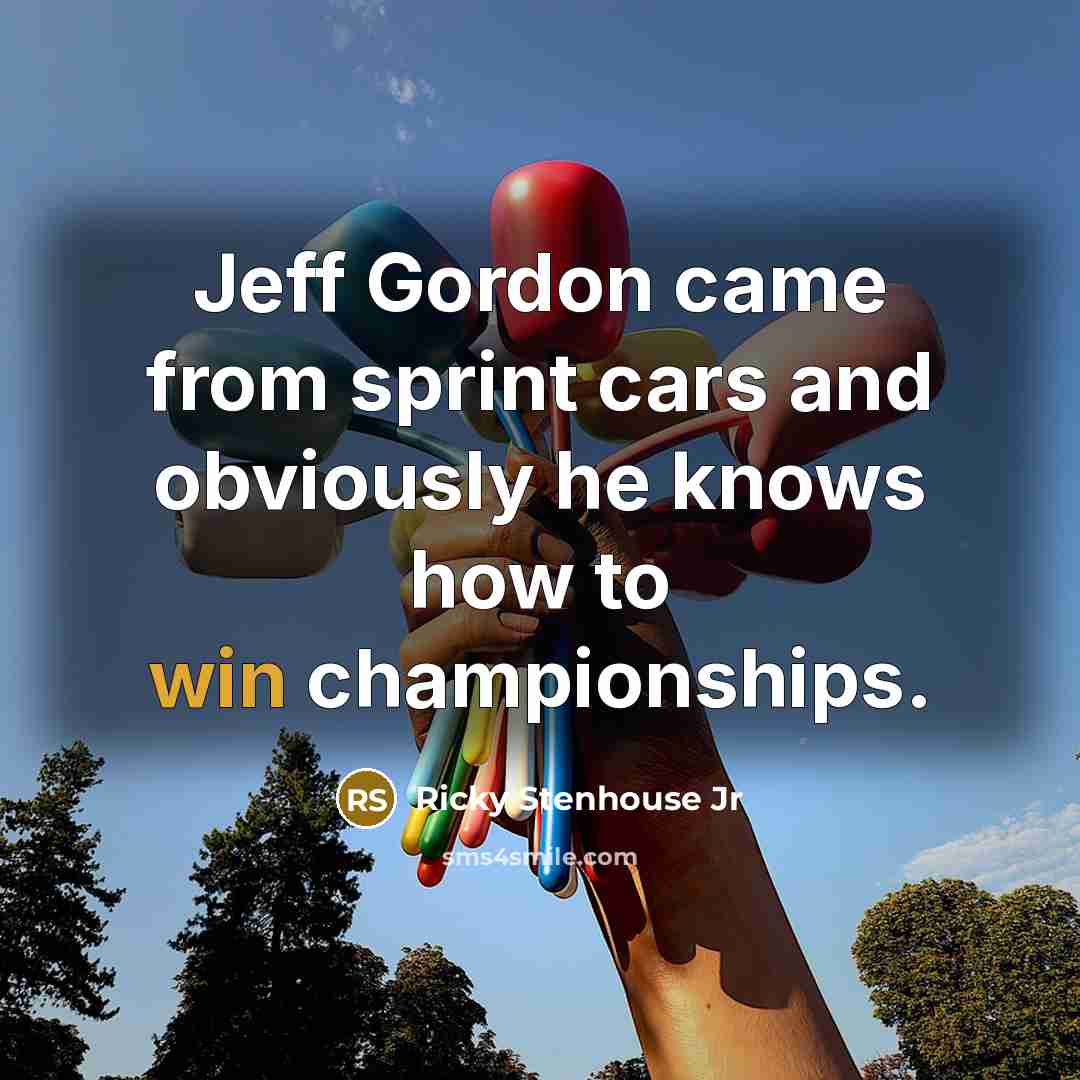 “Jeff Gordon came from sprint cars and obviously he knows…” quote by Ricky Stenhouse Jr