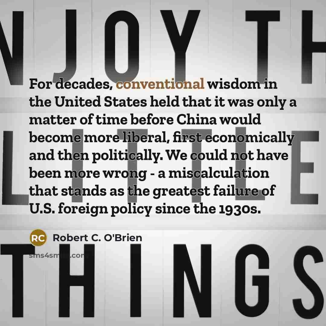 “For decades, conventional wisdom in the United States held that…” quote by Robert C. O'Brien