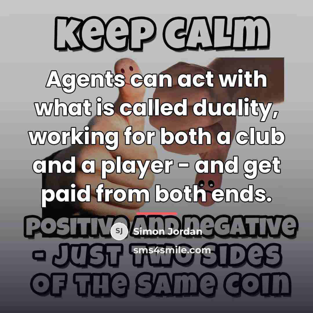 “Agents can act with what is called duality, working for…” quote by Simon Jordan