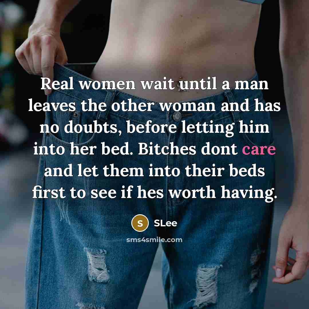 “Real women wait until a man leaves the other woman…” quote by SLee