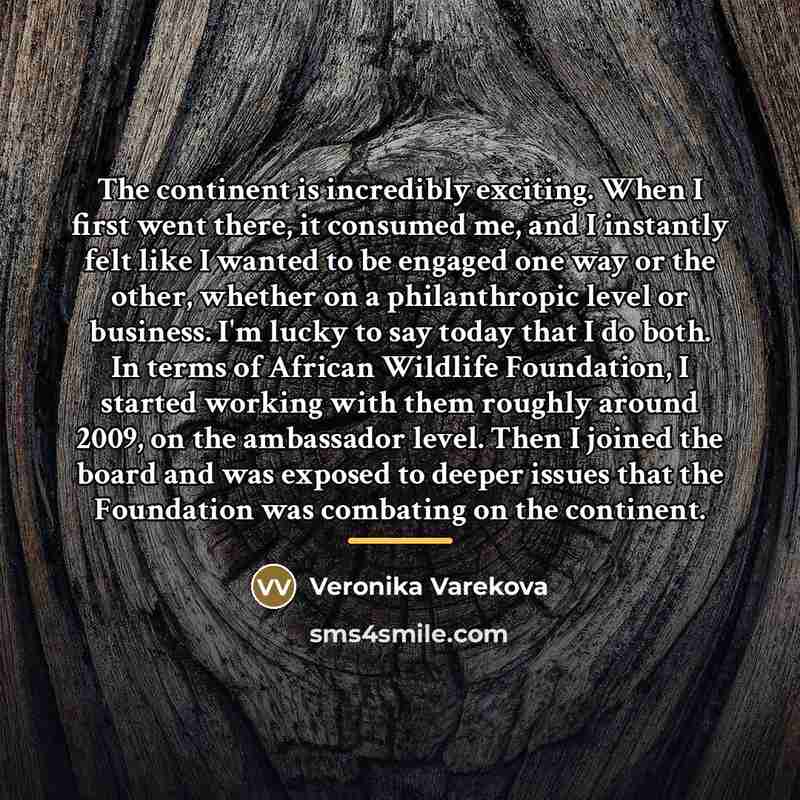 “The continent is incredibly exciting. When I first went there,…” quote by Veronika Varekova