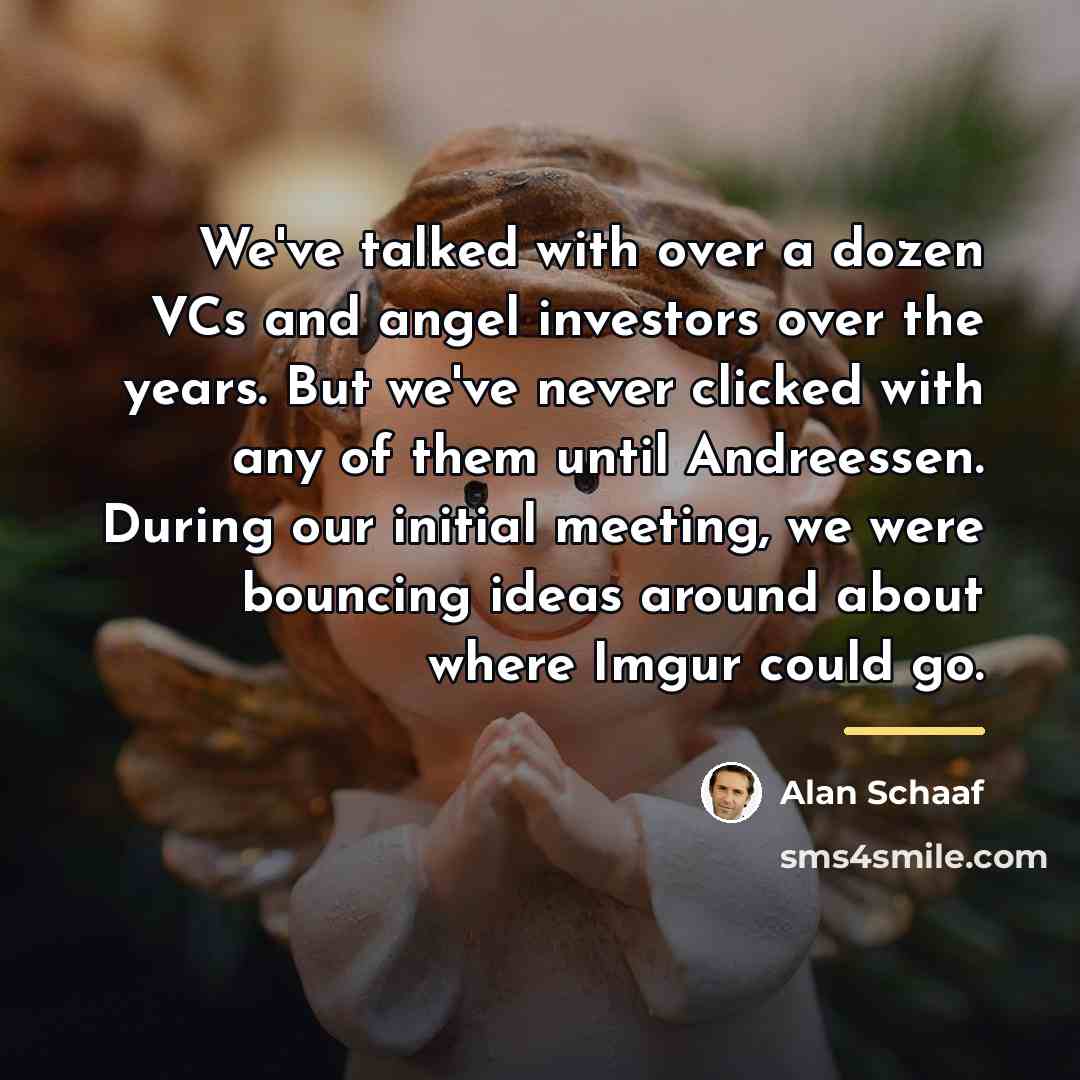 “We've talked with over a dozen VCs and angel investors…” quote by Alan Schaaf