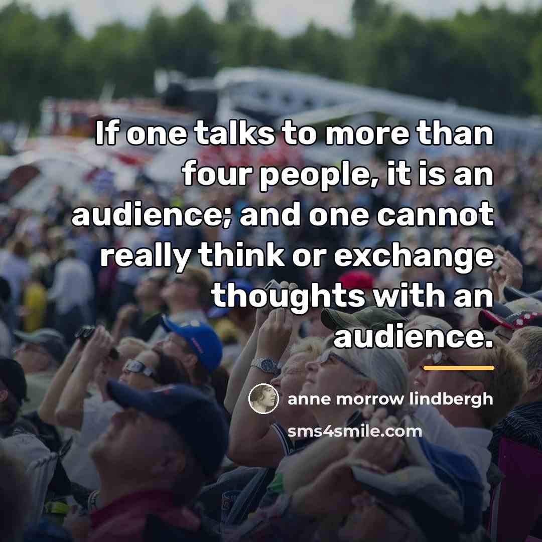 “If one talks to more than four people, it is…” quote by Anne Morrow Lindbergh