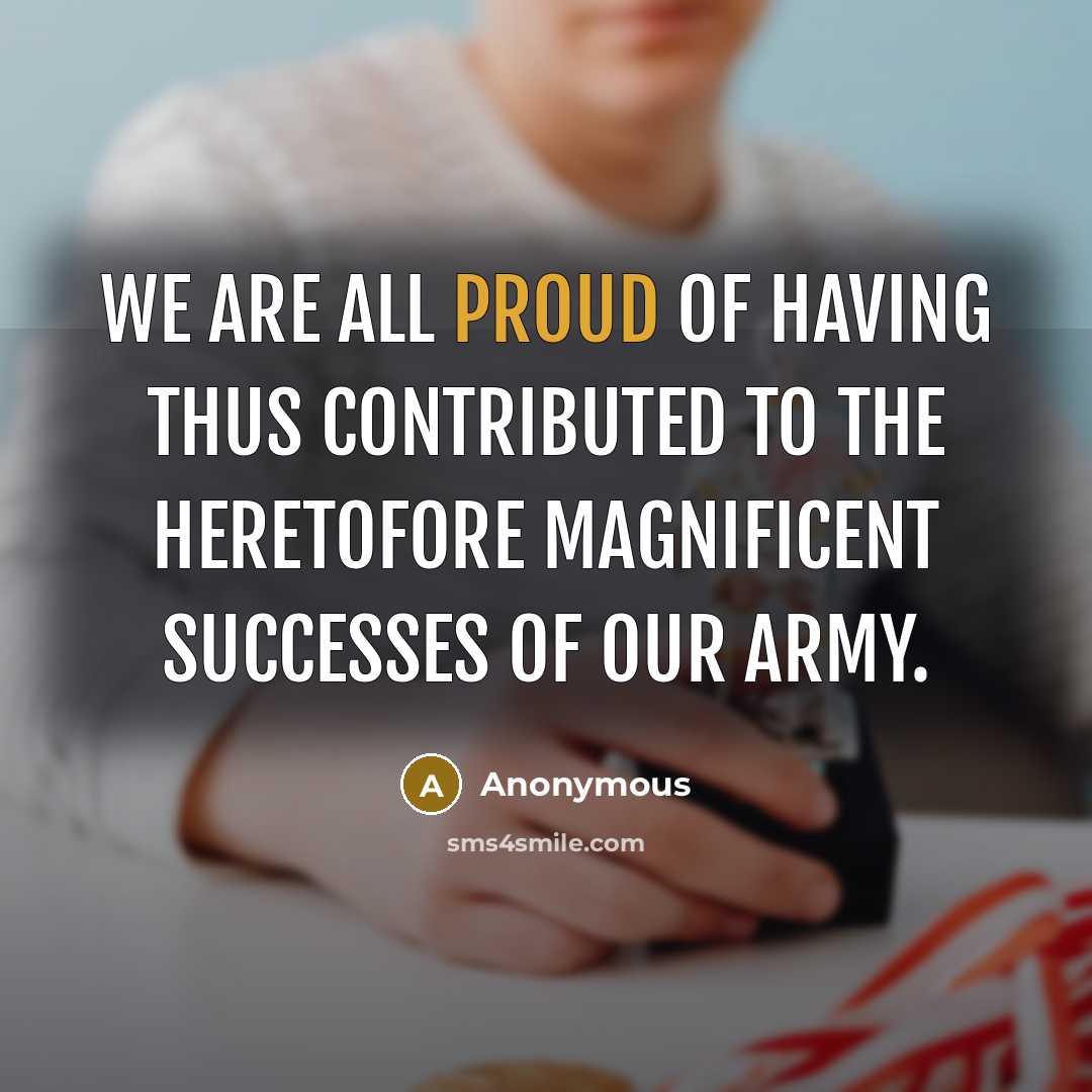 “We are all proud of having thus contributed to the…” quote by Anonymous