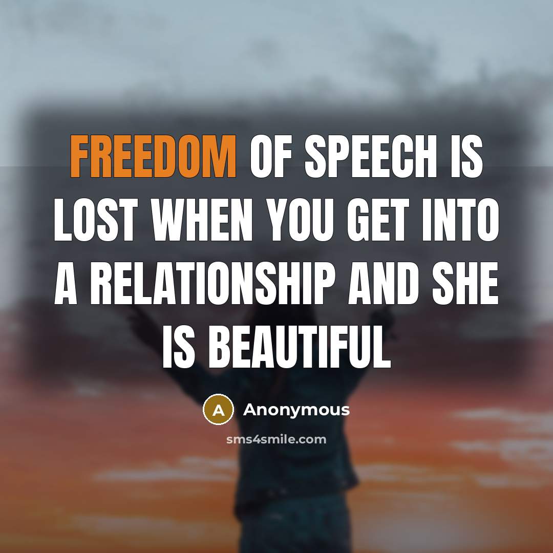 “Freedom of speech is lost when you get into a…” quote by Anonymous