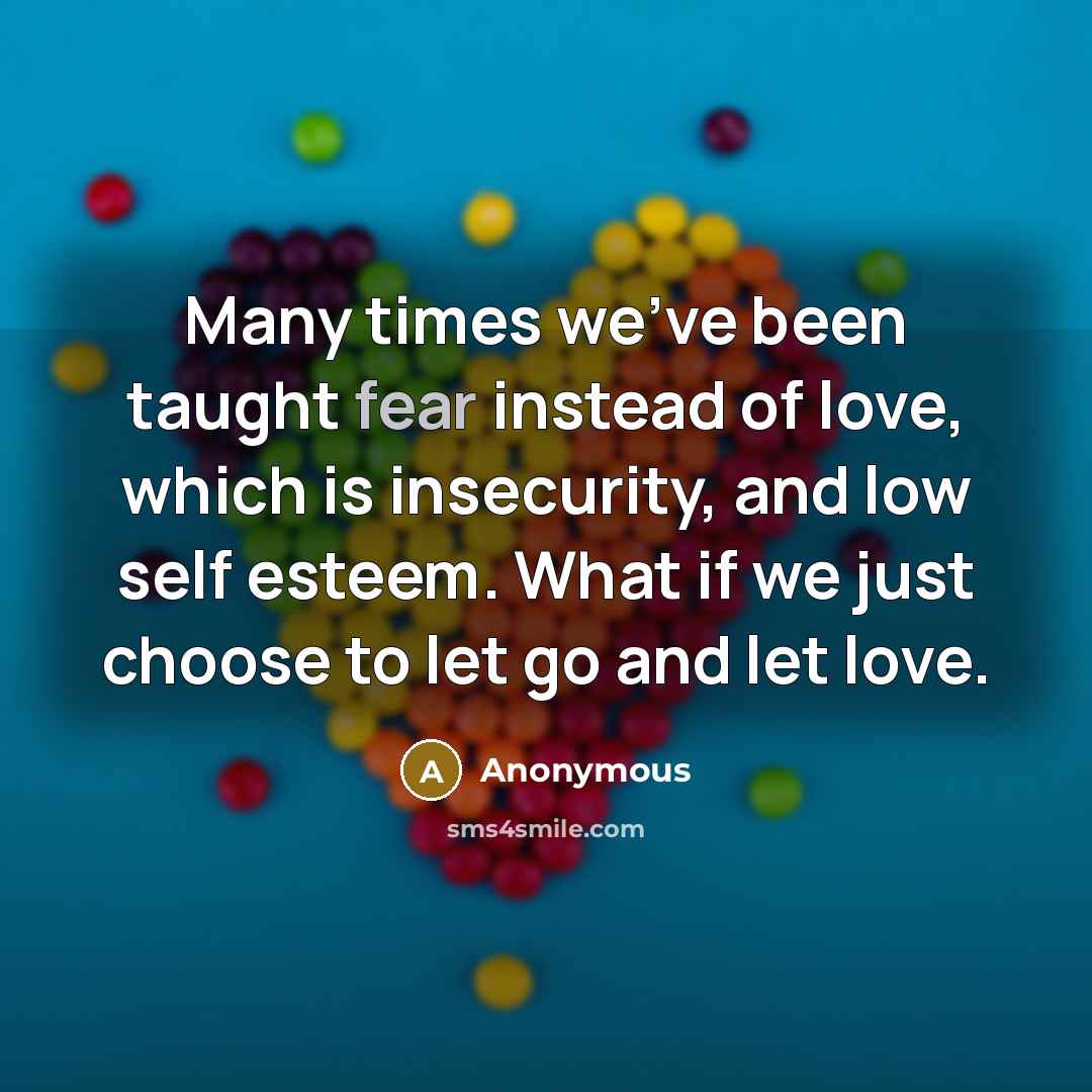 “Many times we've been taught fear instead of love, which…” quote by Anonymous