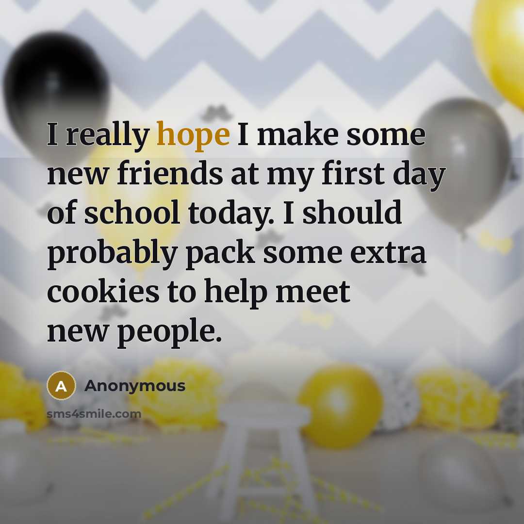 “I really hope I make some new friends at my…” quote by Anonymous