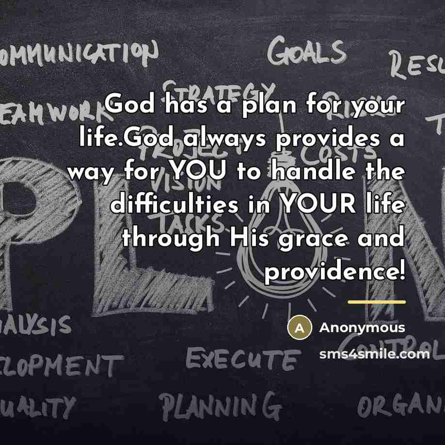 “God has a plan for your life.God always provides a…” quote by Anonymous