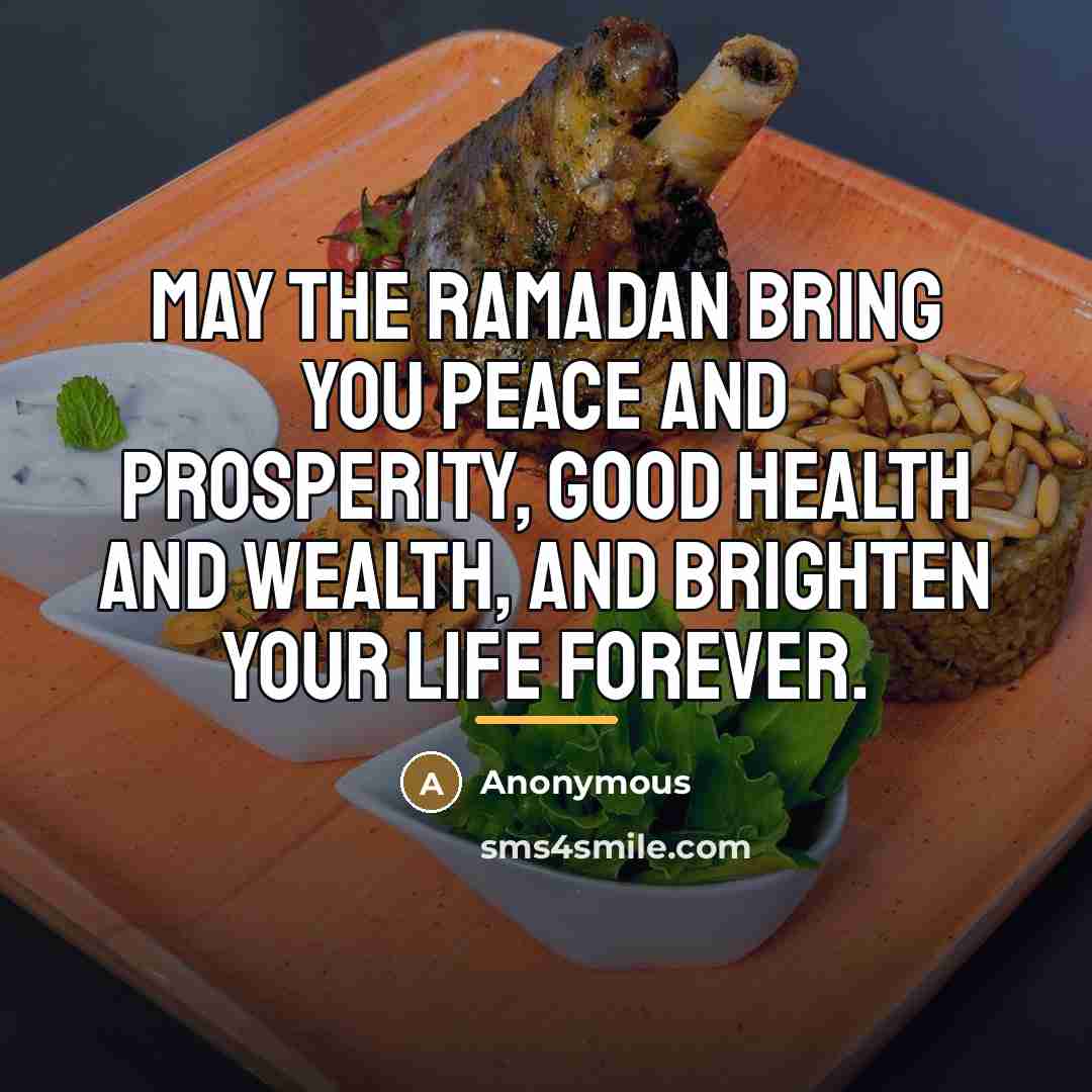 “May the Ramadan bring you peace and prosperity, good health…” quote by Anonymous