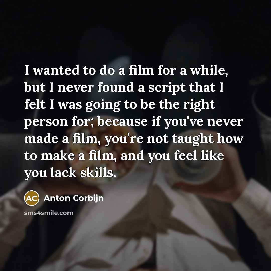 “I wanted to do a film for a while, but…” quote by Anton Corbijn