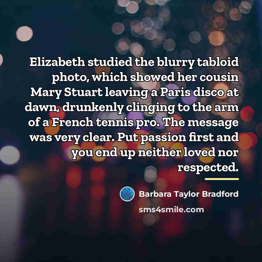 “Elizabeth studied the blurry tabloid photo, which showed her cousin…” quote by Barbara Taylor Bradford