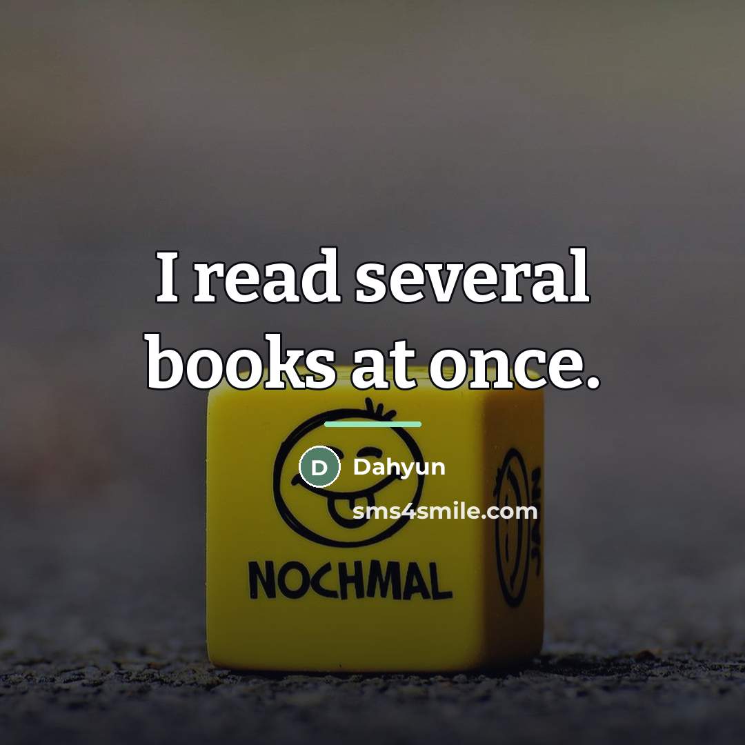 “I read several books at once.…” quote by Dahyun