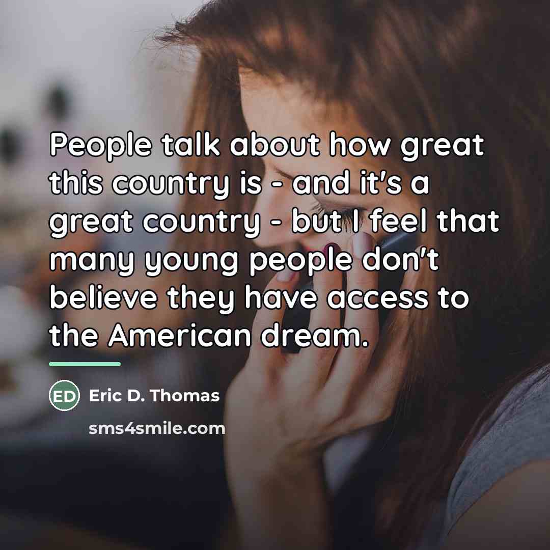 “People talk about how great this country is - and…” quote by Eric D. Thomas