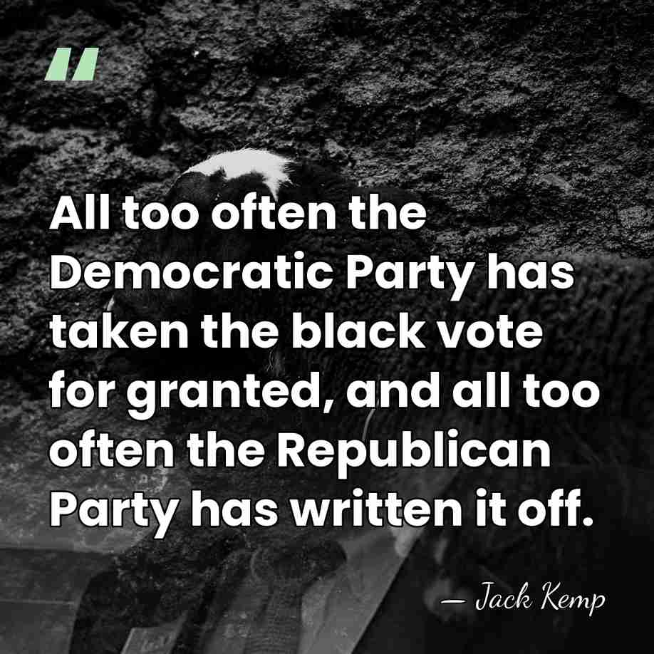 All too often the Democratic Party has taken the black vote for&hellip; - Jack Kemp