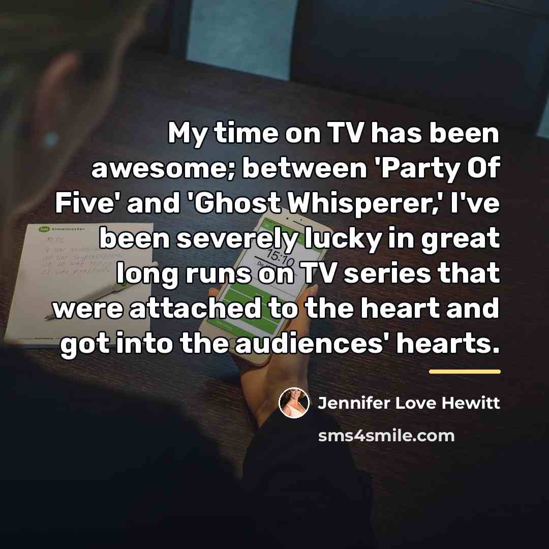 “My time on TV has been awesome; between 'Party Of…” quote by Jennifer Love Hewitt