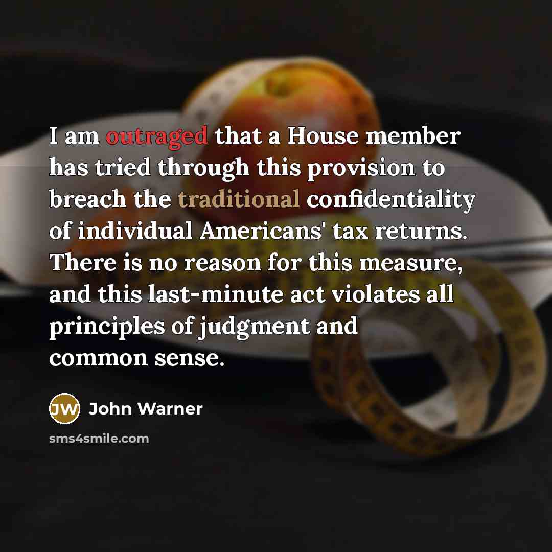 “I am outraged that a House member has tried through…” quote by John Warner