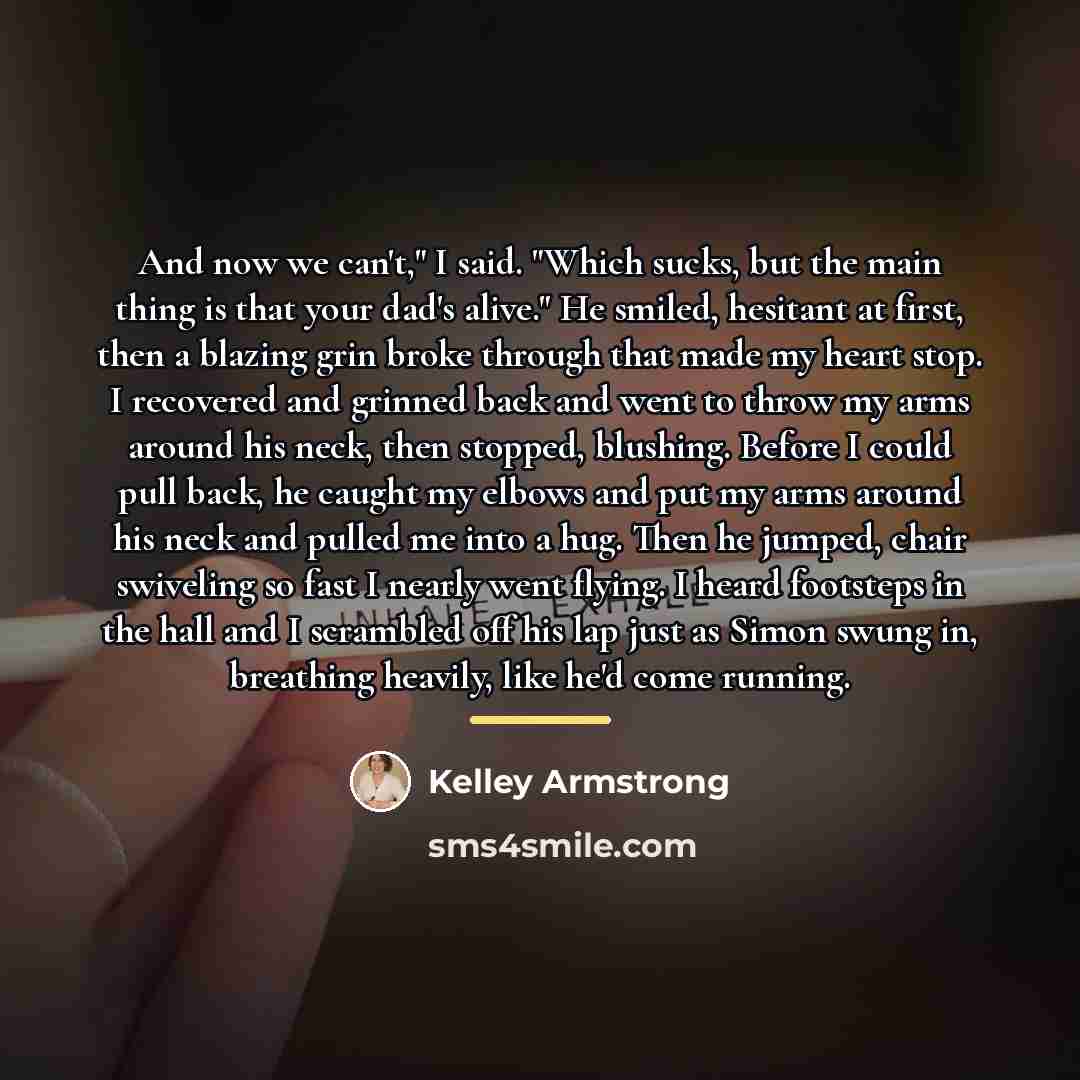 “And now we can't," I said. "Which sucks, but the…” quote by Kelley Armstrong