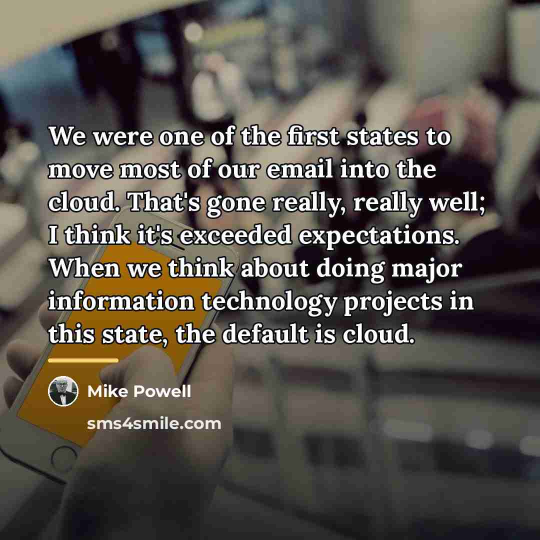 “We were one of the first states to move most…” quote by Mike Powell