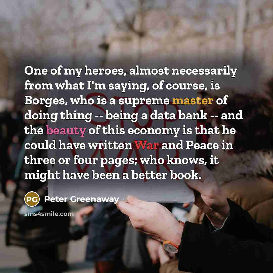 “One of my heroes, almost necessarily from what I'm saying,…” quote by Peter Greenaway