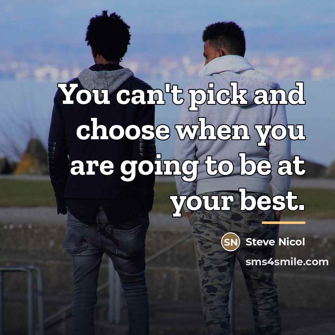 “You can't pick and choose when you are going to…” quote by Steve Nicol