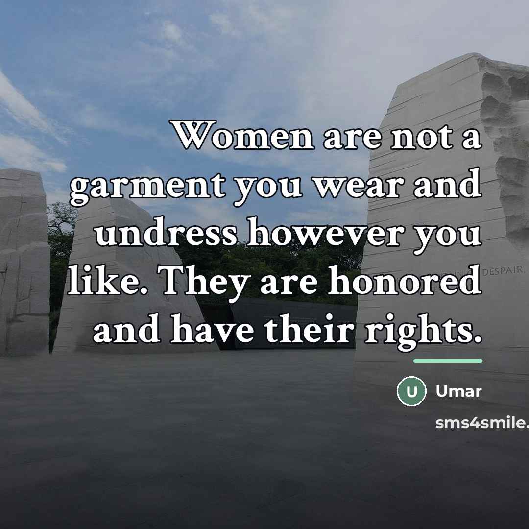 “Women are not a garment you wear and undress however…” quote by Umar