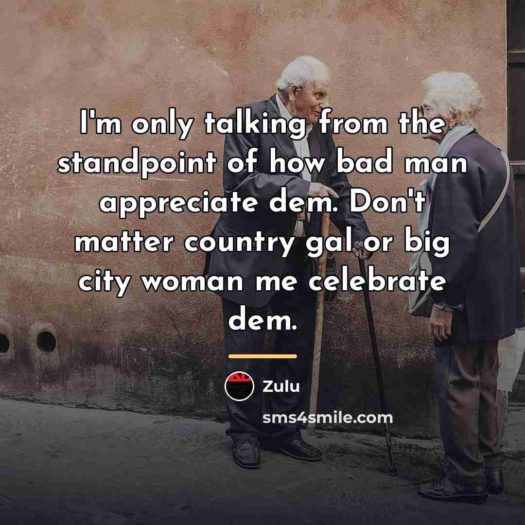“I'm only talking from the standpoint of how bad man…” quote by Zulu