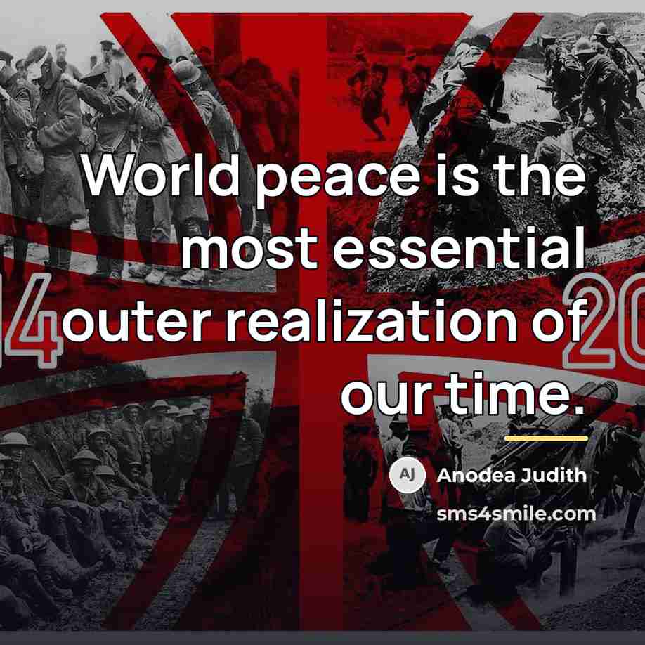 “World peace is the most essential outer realization of our…” quote by Anodea Judith