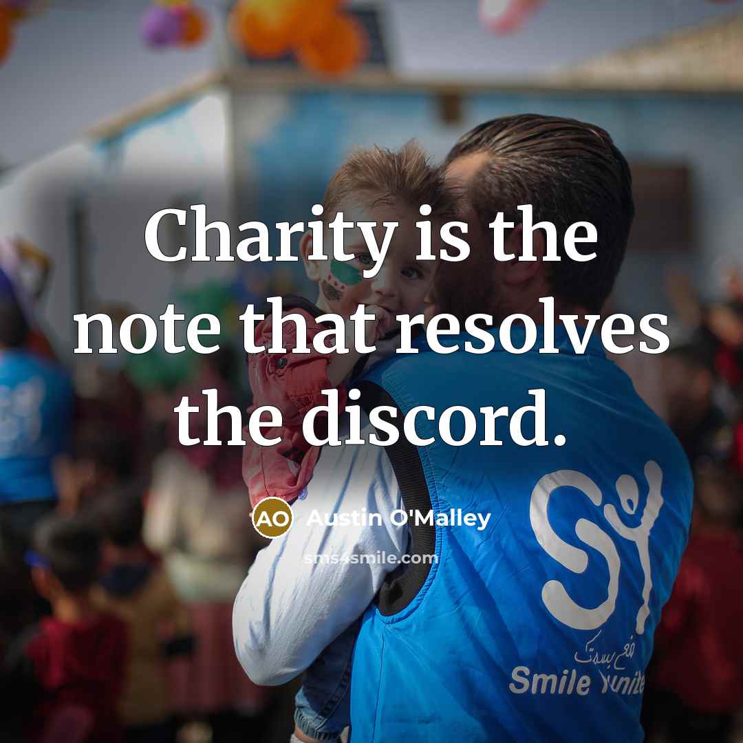 “Charity is the note that resolves the discord.…” quote by Austin O'Malley