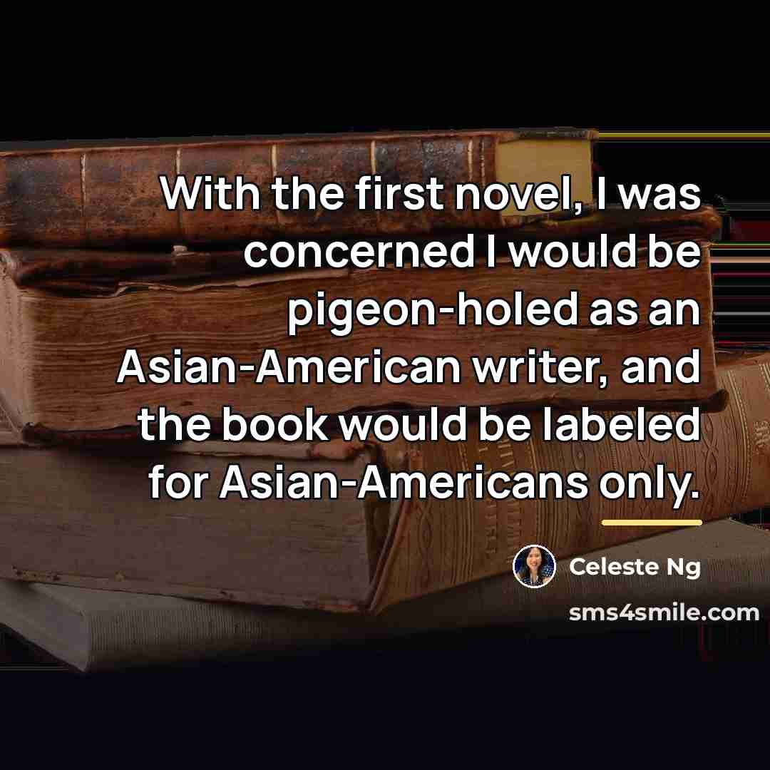 “With the first novel, I was concerned I would be…” quote by Celeste Ng